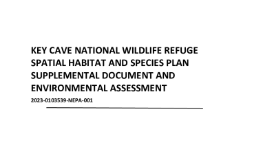 Key Cave NWR - Spatial Habitat and Species Plan Supplemental Document and EA