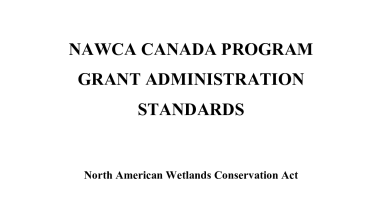 North American Wetlands Conservation Act Grant Administration Standards for Canadian Recipients